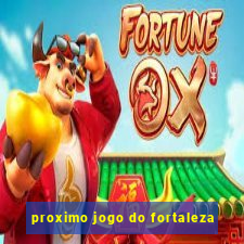 proximo jogo do fortaleza